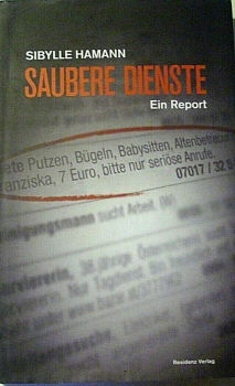 Saubere Dienste - Ein Report von Sibylle Hamann